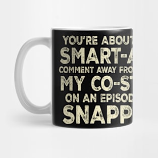 You're About One Smart-Ass Comment Away Funny Mug